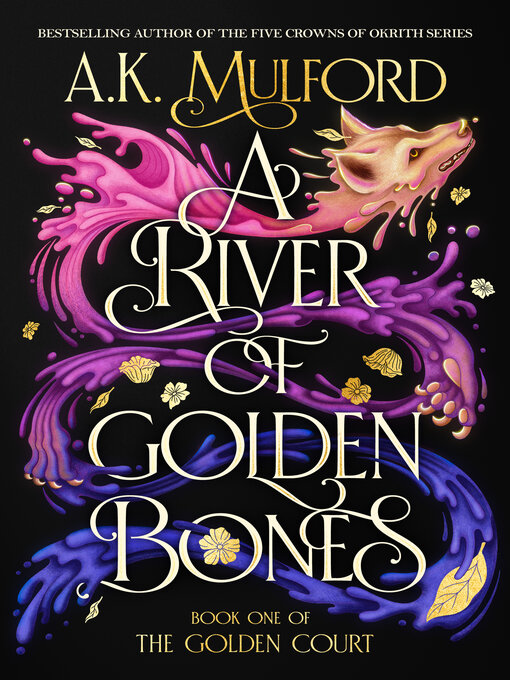 Title details for A River of Golden Bones by A.K. Mulford - Wait list